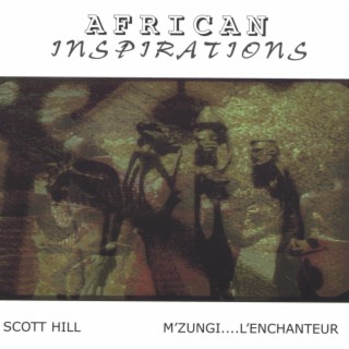 Scott Hill & Mzungi L' Enchanteur