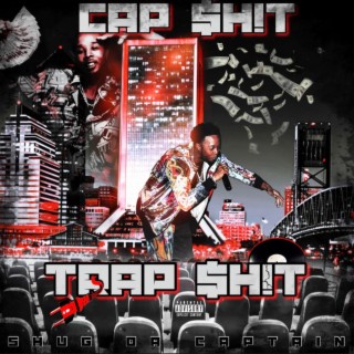 Cap Shit Trap Shit