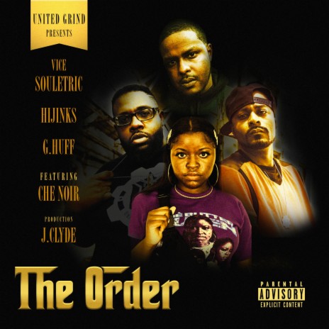 The Order ft. HiJinks, G. Huff & Che Noir | Boomplay Music