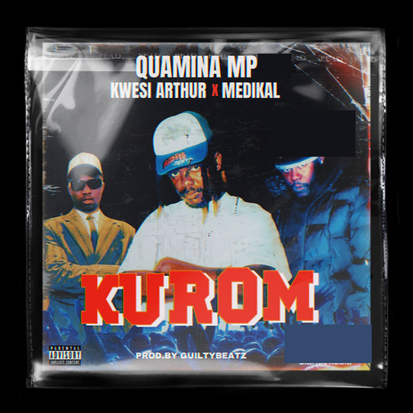 KUROM (feat. Kwesi Arthur & Medikal) | Boomplay Music