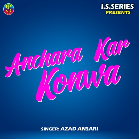 Anchara Kar Konwa | Boomplay Music