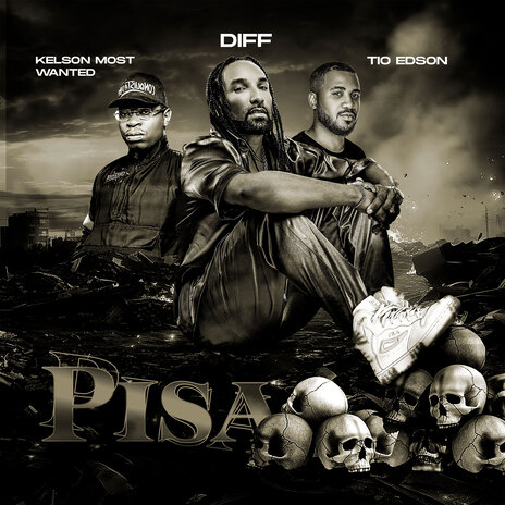 Pisa ft. Kelson Most Wanted & Tio Edson | Boomplay Music