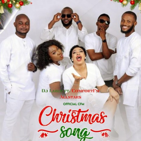 CFM CHRISTMAS SONG (Radio Edit) ft. ComfortFm Allstars | Boomplay Music