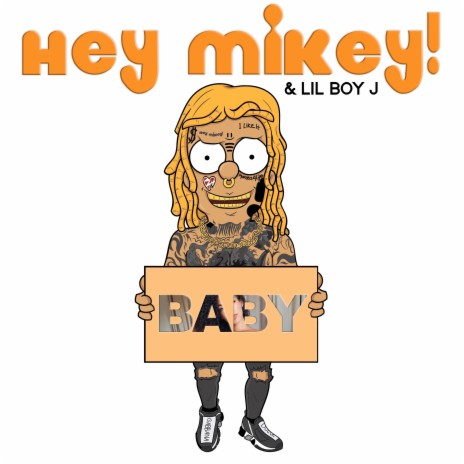 Baby ft. Hey Mikey! | Boomplay Music