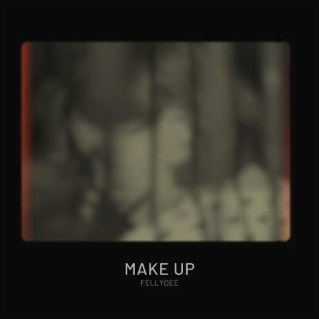 Make-up | Boomplay Music