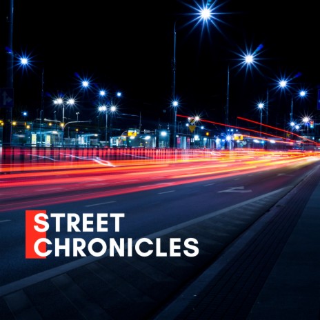 Street Chronicles | Boomplay Music