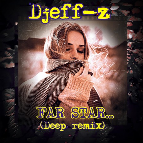 Far star... (Deep remix)