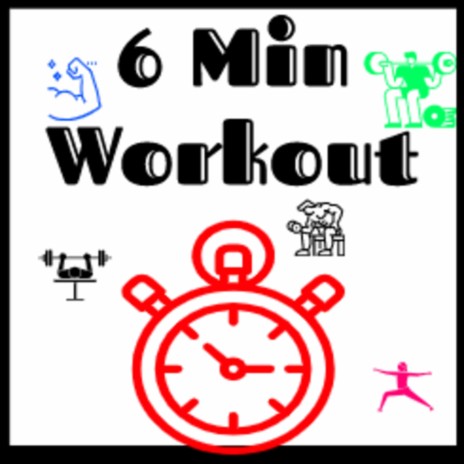 6 Minute Workout
