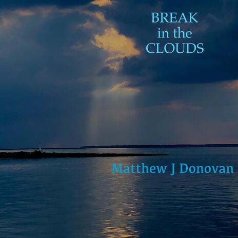 Break in the Clouds | Boomplay Music