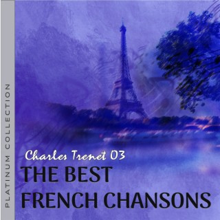 The Best French Chansons, Platinum Collection: Charles Trenet Vol. 3