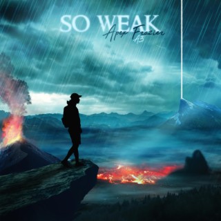 So Weak ft. A3 lyrics | Boomplay Music