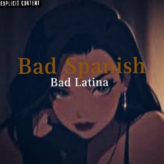 Bad Spanish