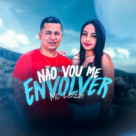 Não Vou Me Envolver ft. KELWIN LOPES | Boomplay Music