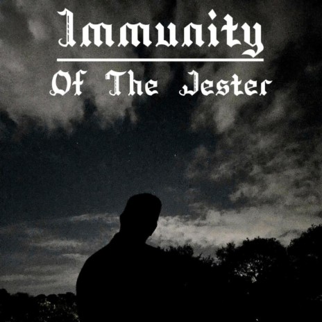 Immunity Of The Jester | Boomplay Music