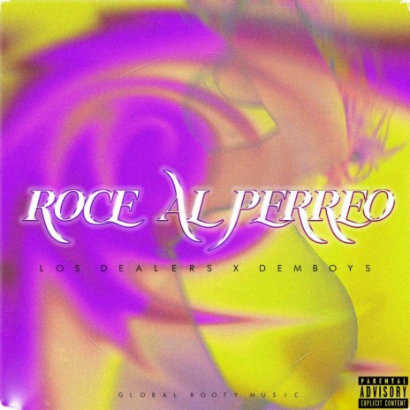 Roce al Perreo ft. Los Dealers | Boomplay Music