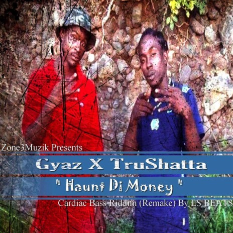 Haunt The Money ft. Tru Shatta