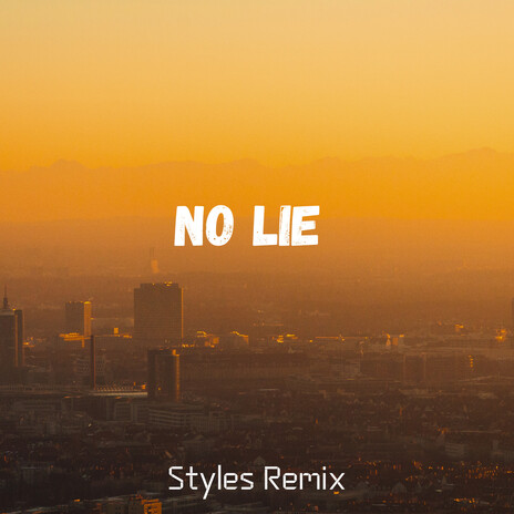 No Lie (Style Remix) | Boomplay Music