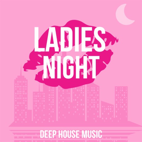 Ladies Night | Boomplay Music