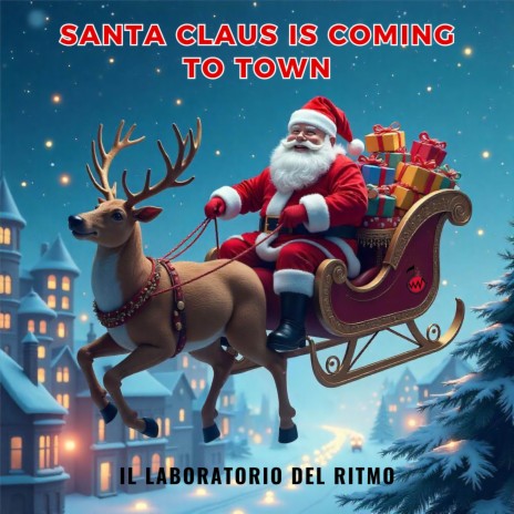 Santa Claus is coming to town | Boomplay Music