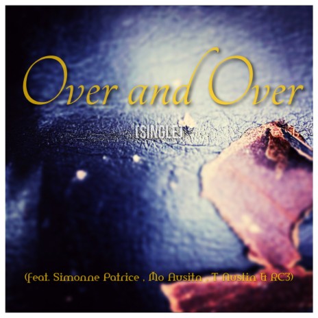 Over and Over ft. Mo Austin, Simonne Patrice & RC3 | Boomplay Music