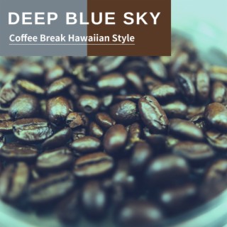 Coffee Break Hawaiian Style