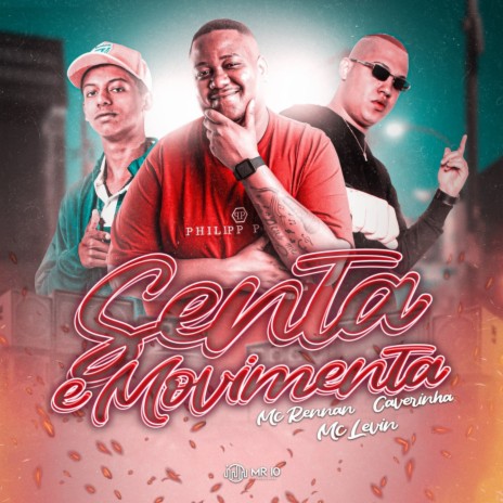 Senta e Movimenta ft. MC Levin & Mc Rennan | Boomplay Music