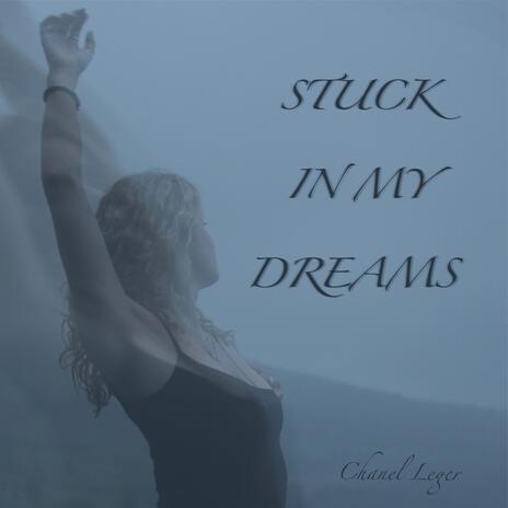 Stuck in my Dreams | Boomplay Music