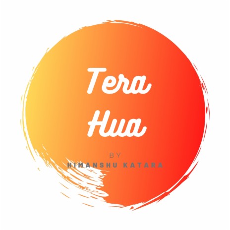 Tera Hua | Boomplay Music