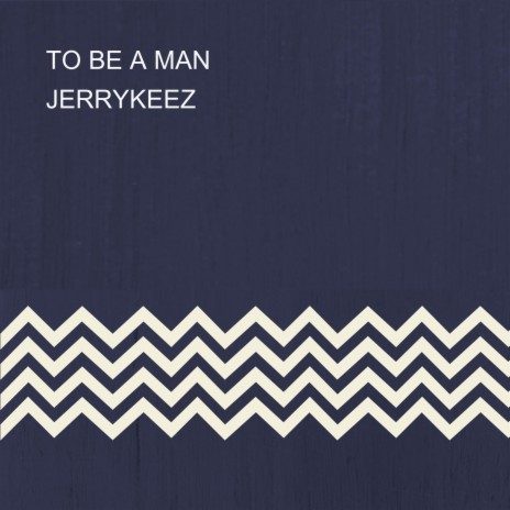 TO BE A MAN | Boomplay Music