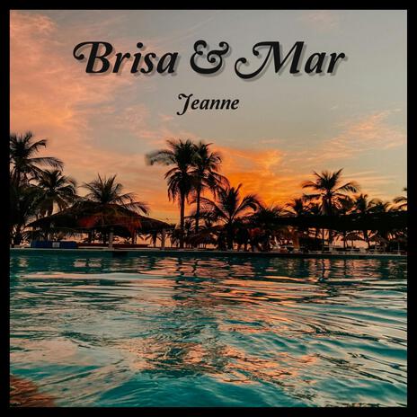 Brisa & Mar | Boomplay Music