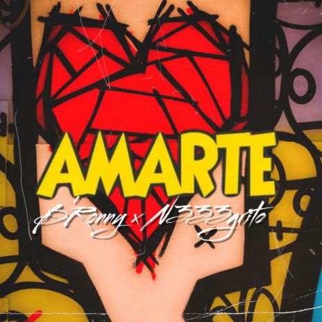 Amarte ft. N333grito | Boomplay Music