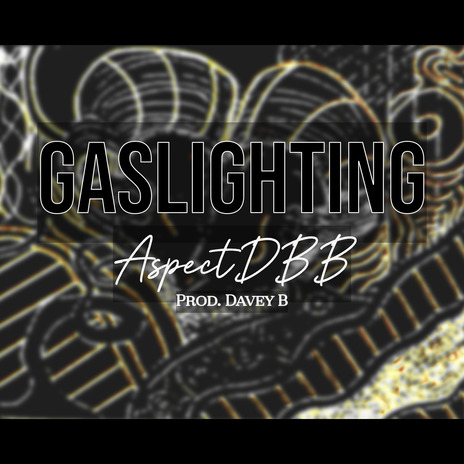 Gaslighting | Boomplay Music