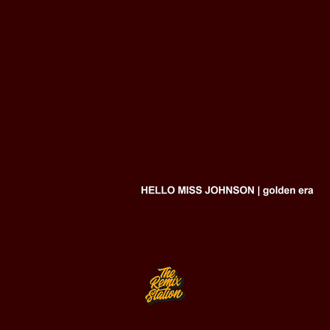 Hello Miss Johnson ft. The Remix Station | Boomplay Music