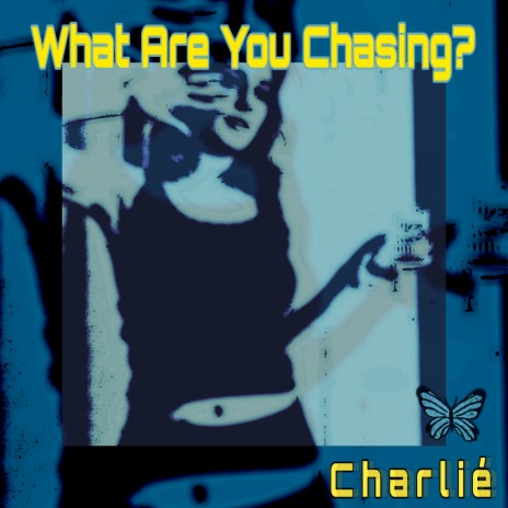 What Are You Chasing? | Boomplay Music