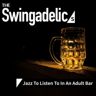 Jazz To Listen To In An Adult Bar