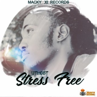 Stress Free ft. Macky XI Records lyrics | Boomplay Music