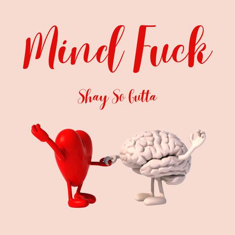 Mind Fuck | Boomplay Music