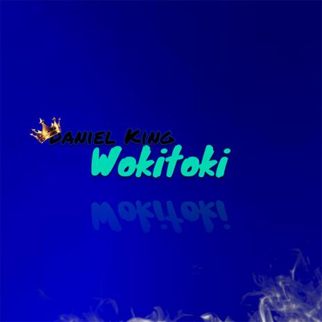 Wokitoki | Boomplay Music