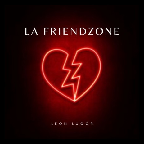 LA FRIENDZONE | Boomplay Music