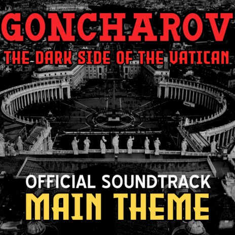 GONCHAROV (The Dark Side of the Vatican (Main Theme) [Original Motion Picture Soundtrack]) | Boomplay Music