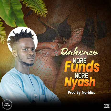 DAKENZO - MORE FUNDS (1) | Boomplay Music