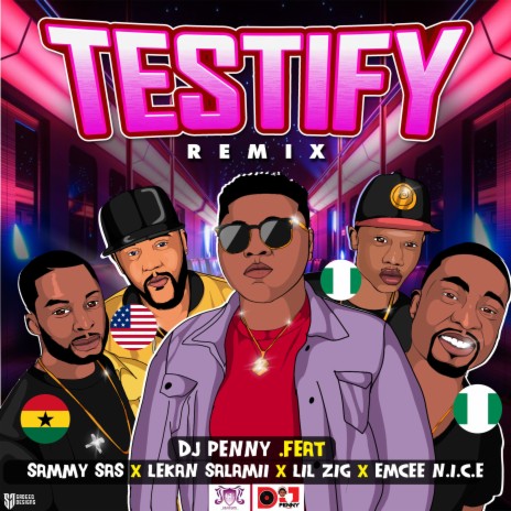 Testify (Remix) ft. Sammy Sas, Lil Zig, Lekan Salamii & Emcee N.I.C.E | Boomplay Music