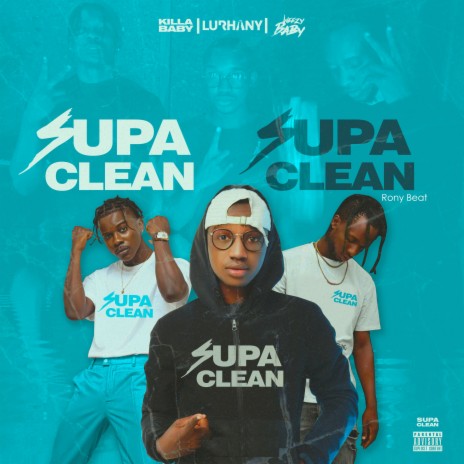 Supa Clean ft. Rony Beat, Lurhany & Weezy Baby | Boomplay Music