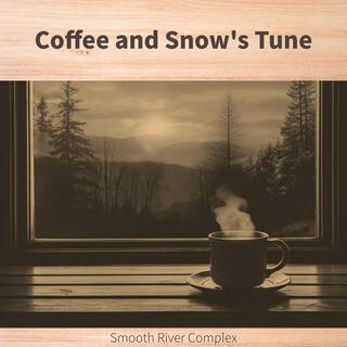 Coffee and Snow's Tune