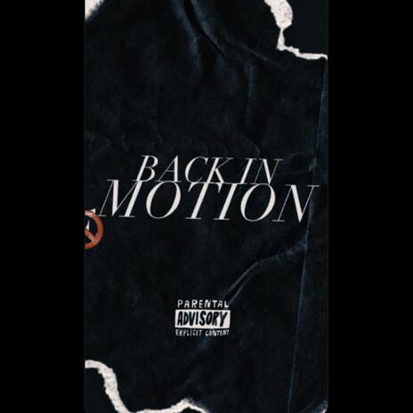 BACK IN MOTION | Boomplay Music