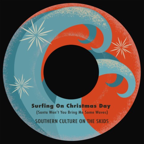 Surfing on Christmas Day (Santa Won't You Bring Me Some Waves) | Boomplay Music