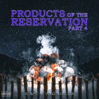 Products Of The Reservation, Pt. 4