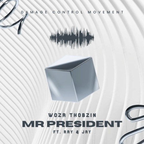 Mr President ft. Ray & Jay | Boomplay Music