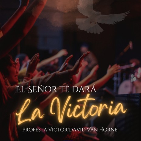 El Señor te dara la victoria | Boomplay Music