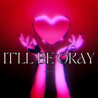 It'll Be Okay lyrics | Boomplay Music